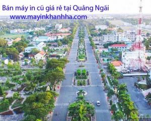 Máy In Cũ Quảng Ngãi